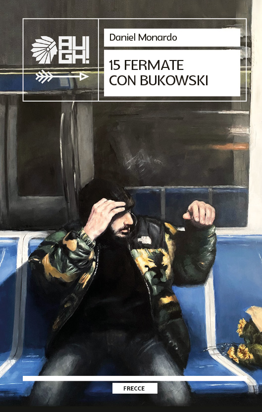 15 fermate con Bukowski